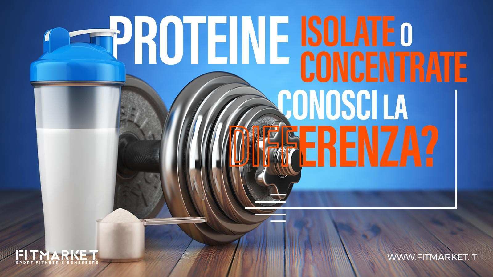 Proteine Concentrate o Isolate?