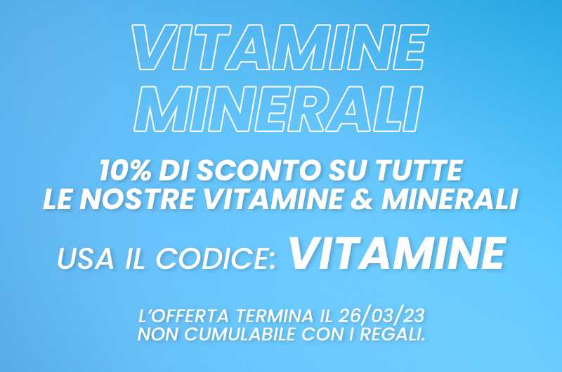 10% di sconto su tutte le nostre Vitamine & Minerali